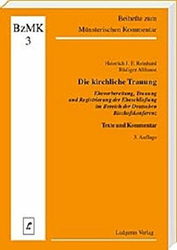 Die kirchliche Trauung: Texte und Kommentare (Beihefte zum Münsterischen Kommentar zum Codex Juris Canonici)