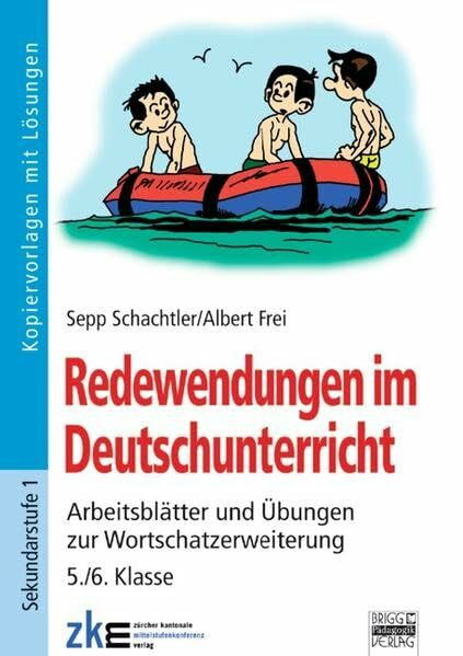 Brigg: Deutsch: Redewendungen im Deutschunterricht: Arbeitsblätter und Übungen zur Wortschatzerweiterung - 5./6. Klasse. Kopiervorlagen mit Lösungen