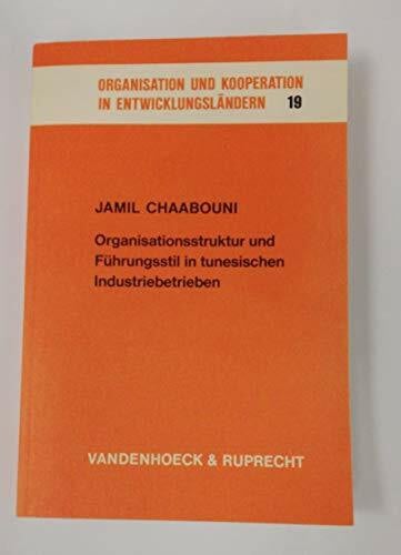 Organisationsstruktur und Führungsstil in tunesischen Industriebetrieben