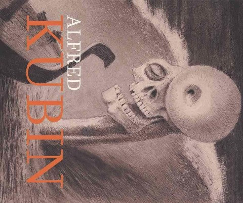 Alfred Kubin. Confessions of a Tortured Soul