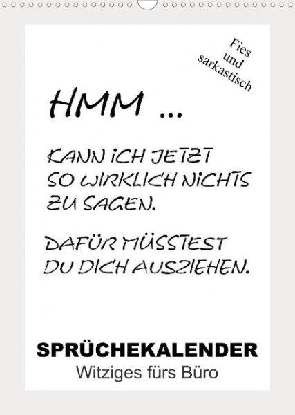 Sprüchekalender. Witziges fürs Büro (Wandkalender 2023 DIN A3 hoch)