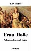 Frau Holle - Volksmärchen und Sagen