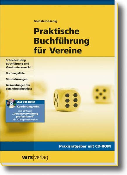 Buchführung für Vereine: Grundlagen des Vereinssteuerrechts und aktuelle Erläuterungen zum Buchen und Kontieren wichtiger Vereinsvorfälle