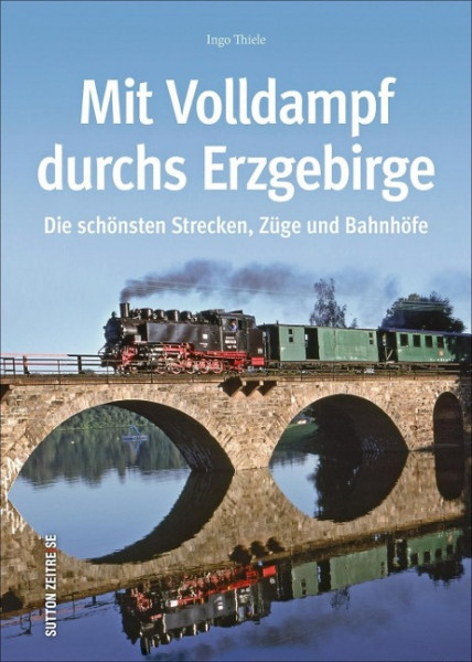 Mit Volldampf durchs Erzgebirge