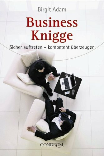 Business-Knigge: Sicher auftreten - kompetent überzeugen