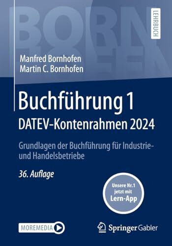 Buchführung 1 DATEV-Kontenrahmen 2024: Grundlagen der Buchführung für Industrie- und Handelsbetriebe (Bornhofen Buchführung 1 LB)