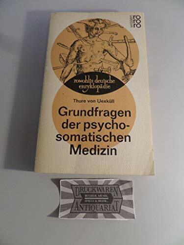 Grundfragen der psychosomatischen Medizin.