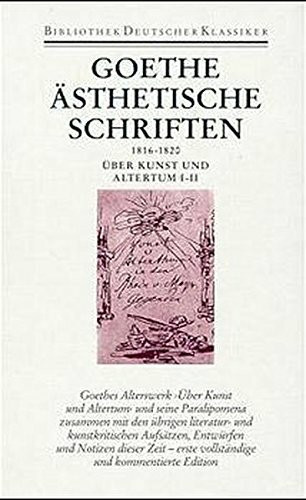 Ästhetische Schriften 1816 - 1820: Über Kunst und Altertum 1/2