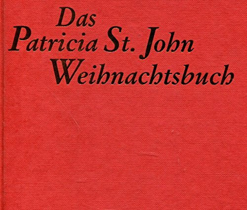 Das Patricia St. John Weihnachtsbuch