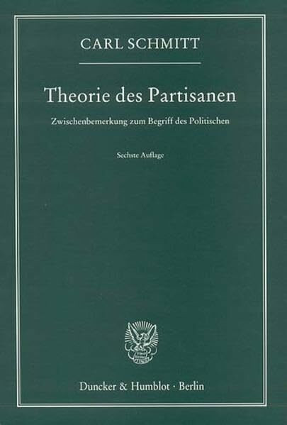 Theorie des Partisanen: Zwischenbemerkung zum Begriff des Politischen