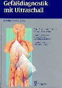 Gefässdiagnostik mit Ultraschall. Lehrbuch und Atlas