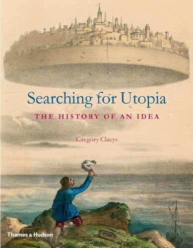 Searching for Utopia: The History of an Idea