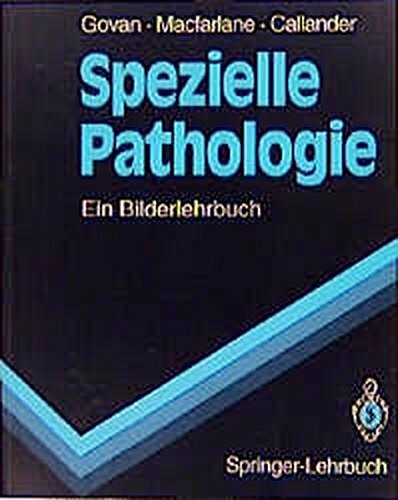 Spezielle Pathologie: Ein Bilderlehrbuch (Springer-Lehrbuch)