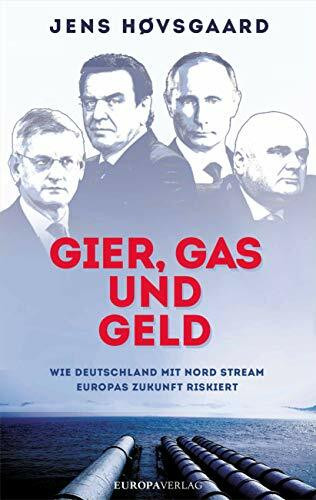 Gier, Gas und Geld: Wie Deutschland mit Nord Stream Europas Zukunft riskiert
