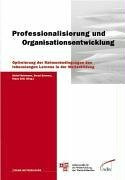 Professionalisierung der Organisationsentwicklung: Optimierung der Rahmenbedingungen des lebenslangen Lernens in der Weiterbildung