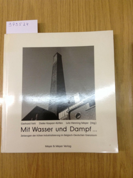Mit Wasser und Dampf... ins Industriezeitalter