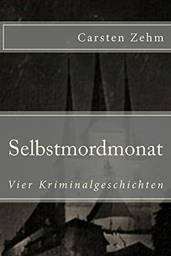 Selbstmordmonat: Vier Kriminalgeschichten