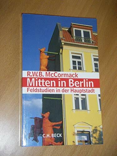 Mitten in Berlin. Feldstudien in der Hauptstadt.