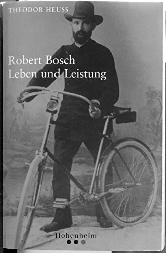 Robert Bosch : Leben und Leistung.