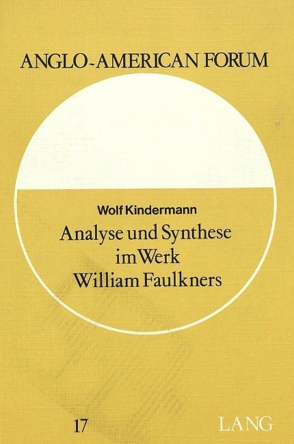 Analyse und Synthese im Werk William Faulkners - Kindermann, Wolf