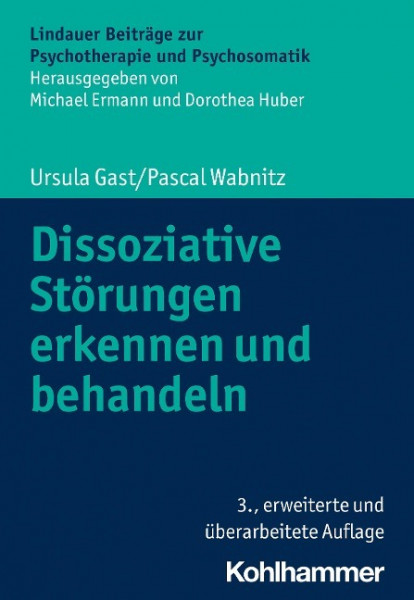 Dissoziative Störungen erkennen und behandeln