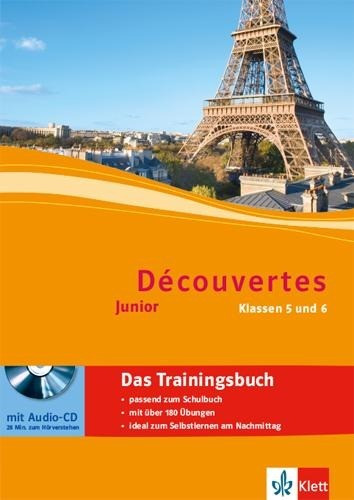 Découvertes Junior. Das Trainingsbuch mit Audio-CD. Klasse 5 und 6