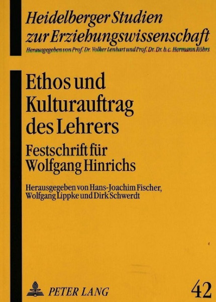 Ethos und Kulturauftrag des Lehrers. Festschrift für Wolfgang Hinrichs