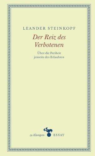 Der Reiz des Verbotenen: Über die Freiheit jenseits des Erlaubten