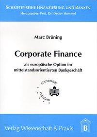 Corporate Finance als europäische Option im mittelstandsorientierten Bankgeschäft