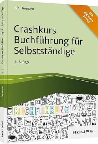 Crashkurs Buchführung für Selbstständige 2024/2025 (Haufe Fachbuch)