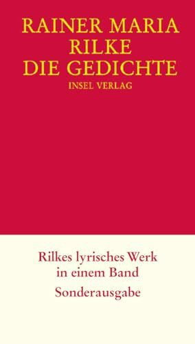 Die Gedichte: Rilkes lyrisches Werk in einem Band
