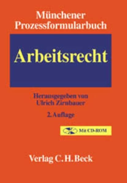 Münchener Prozessformularbuch Bd. 6: Arbeitsrecht