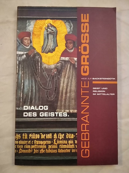 Dialog des Geistes; Ausstellung in St. Jacobi zu Greifswald im Rahmen der Initiative "Wege zur Backsteingotik";