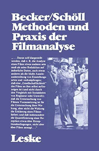 Methoden und Praxis der Filmanalyse: Untersuchungen zum Spielfilm und seinen Interpretationen (Schriftenreihe des Institut [sic] Jugend, Film, ... Institut Jugend Film Fernsehen, 5, Band 5)