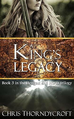 A King's Legacy (The Hengest and Horsa Trilogy, Band 3)