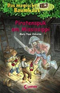 Das magische Baumhaus 40. Piratenspuk am Mississippi