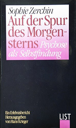 Auf der Spur des Morgensterns. Psychose als Selbstfindung