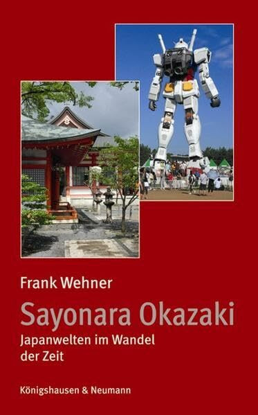 Sayonara Okazaki: Japanwelten im Wandel der Zeit