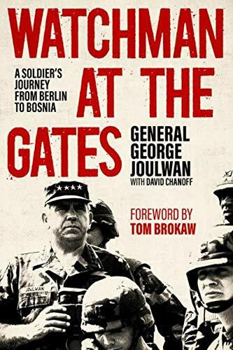 The University Press of Kentucky Watchman At The Gates, A Soldier's Journey From Berlin To Bosnia (Ausa Books - American Warrio...
