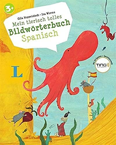 Mein tierisch tolles Bildwörterbuch Spanisch - Mit Spielen für den Ting-Stift: TING-fähig. Mit 20 Spielen + Sprachauswahl