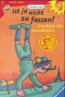 Ist ja nicht zu fassen!: Das Buch der 1000 Sensationen (Ravensburger Taschenbücher)