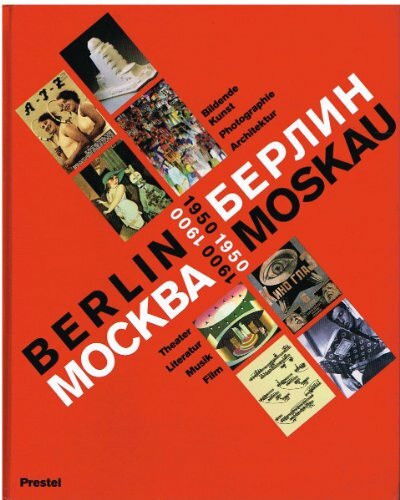 Berlin-Moskau /Moskau-Berlin 1900-1950