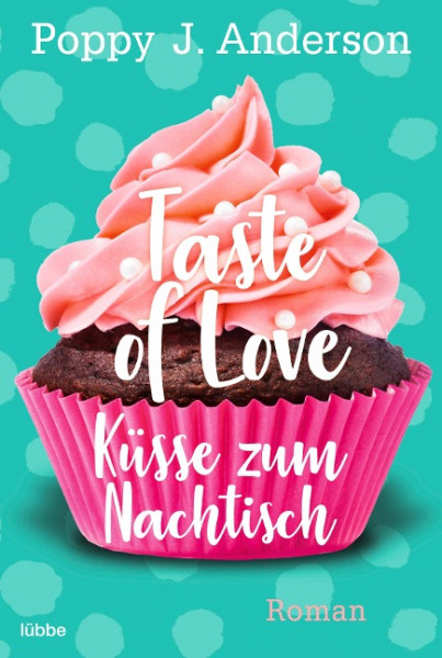 Taste of Love - Küsse zum Nachtisch