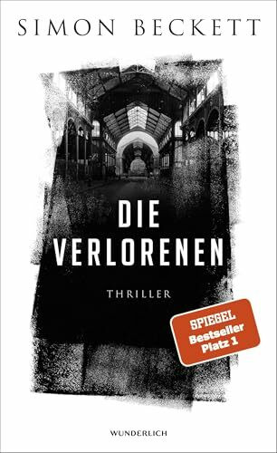 Die Verlorenen: Thriller (Jonah Colley, Band 1)
