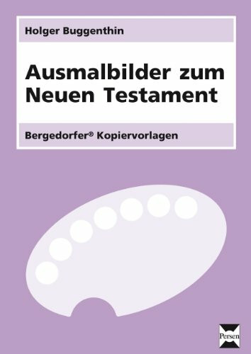 Ausmalbilder zum Neuen Testament: (1. bis 4. Klasse)