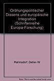 Ordnungspolitischer Dissens und europäische Integration