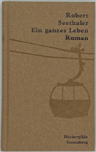 Ein ganzes Leben : Roman.