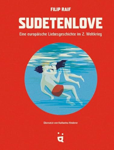 Sudetenlove: Eine europäische Liebesgeschichte im 2. Weltkrieg