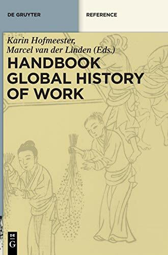 Handbook Global History of Work (De Gruyter Reference)