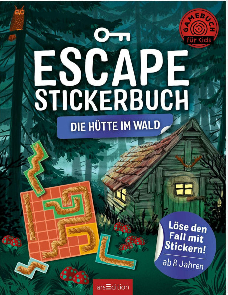 Escape-Stickerbuch – Die Hütte im Wald: Löse den Fall mit Stickern! | Ein Escape-Heft mit Stickern für Kinder ab 8 Jahren